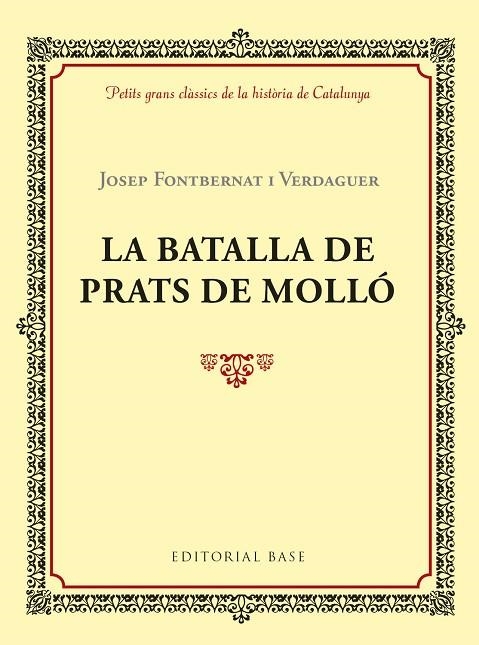 LA BATALLA DE PRATS DE MOLLó | 9788417183028 | FONTBERNAT I VERDAGUER,JOSEP | Llibreria Geli - Llibreria Online de Girona - Comprar llibres en català i castellà