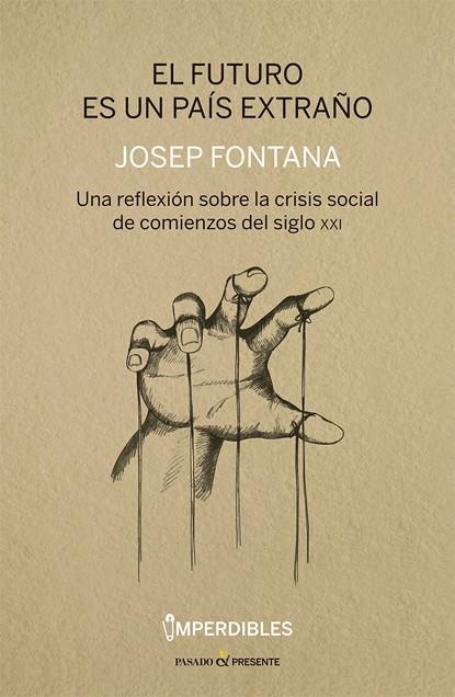 EL FUTURO ES UN PAÍS EXTRAÑO | 9788494820809 | FONTANA,JOSEP | Llibreria Geli - Llibreria Online de Girona - Comprar llibres en català i castellà