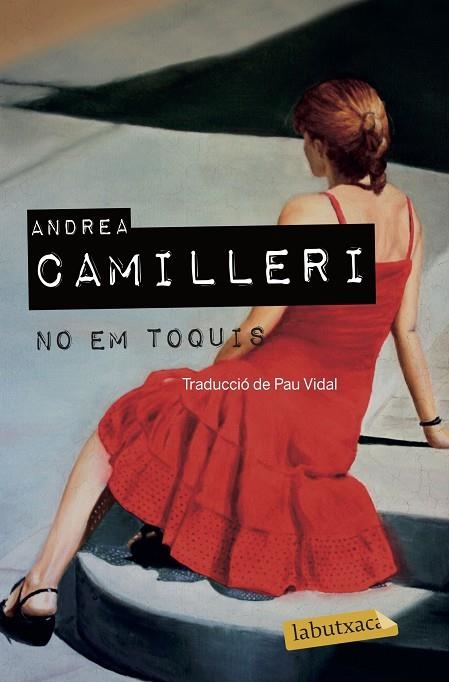 NO EM TOQUIS | 9788417031718 | CAMILLERI,ANDREA | Llibreria Geli - Llibreria Online de Girona - Comprar llibres en català i castellà