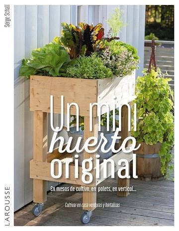 UN MINIHUERTO ORIGINAL | 9788416984732 | SCHALL,SERGE | Llibreria Geli - Llibreria Online de Girona - Comprar llibres en català i castellà