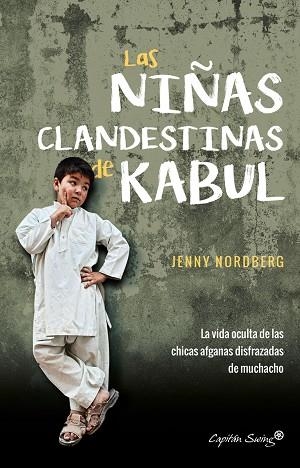 LAS NIÑAS CLANDESTINAS DE KABUL | 9788494740787 | NORDBERG,JENNY | Llibreria Geli - Llibreria Online de Girona - Comprar llibres en català i castellà