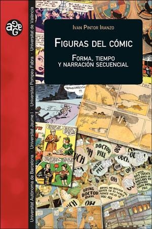 FIGURAS DEL CÓMIC.FORMA,TIEMPO Y NARRACIÓN SECUENCIAL | 9788491341369 | PINTOR IRANZO,IVAN | Llibreria Geli - Llibreria Online de Girona - Comprar llibres en català i castellà