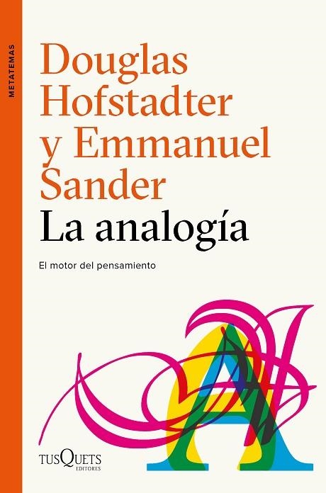 LA ANALOGÍA.EL MOTOR DEL PENSAMIENTO | 9788490665107 | HOFSTADTER,DOUGLAS R./SANDER,EMMANUEL | Llibreria Geli - Llibreria Online de Girona - Comprar llibres en català i castellà