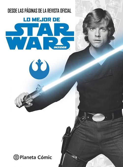 LO MEJOR DE STAR WARS INSIDER(DESDE LAS PÁGINAS DE LA REVISTA OFICIAL) | 9788491467564 |   | Llibreria Geli - Llibreria Online de Girona - Comprar llibres en català i castellà