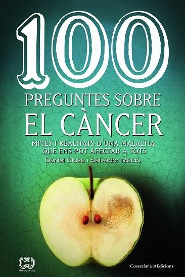 100 PREGUNTES SOBRE EL CÀNCER | 9788490347171 | CLOSA,DANIEL/MACIP,SALVADOR | Llibreria Geli - Llibreria Online de Girona - Comprar llibres en català i castellà