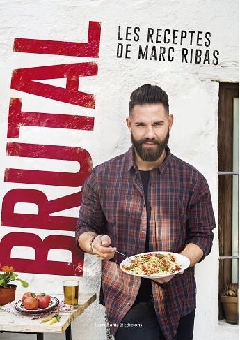 BRUTAL.LES RECEPTES DE MARC RIBAS | 9788490347140 | RIBAS,MARC | Llibreria Geli - Llibreria Online de Girona - Comprar llibres en català i castellà