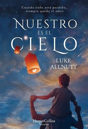 NUESTRO ES EL CIELO | 9788491392125 | ALLNUTT,LUKE | Llibreria Geli - Llibreria Online de Girona - Comprar llibres en català i castellà