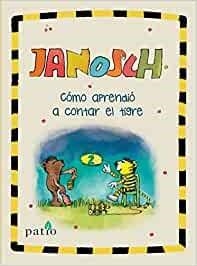 CÓMO APRENDIÓ A CONTAR EL TIGRE | 9788417376000 | JANOSCH | Llibreria Geli - Llibreria Online de Girona - Comprar llibres en català i castellà