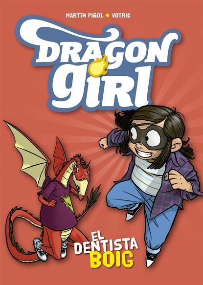 DRAGON GIRL.EL DENTISTA BOIG | 9788424662578 | PIÑOL,MARTÍN/VOTRIG | Llibreria Geli - Llibreria Online de Girona - Comprar llibres en català i castellà