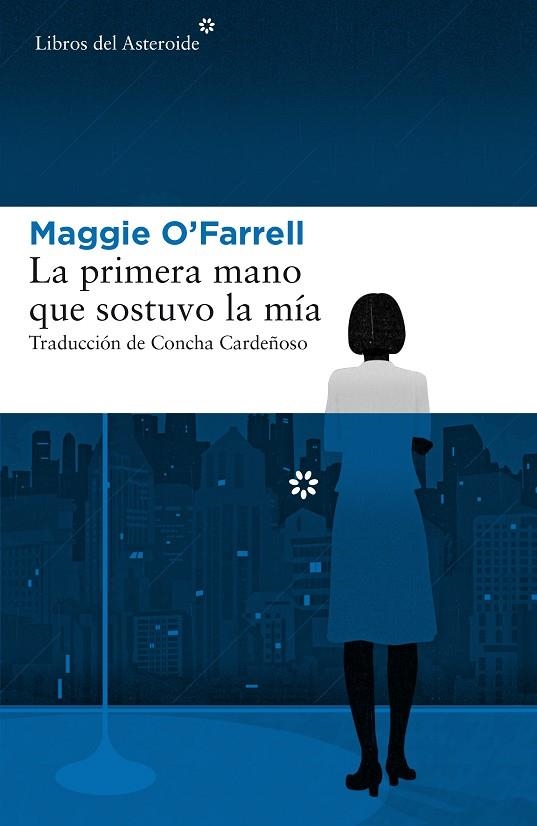 LA PRIMERA MANO QUE SOSTUVO LA MíA | 9788417007379 | O'FARRELL,MAGGIE | Llibreria Geli - Llibreria Online de Girona - Comprar llibres en català i castellà