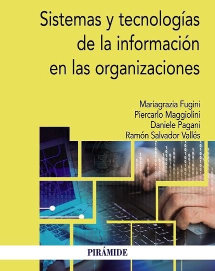 SISTEMAS Y TECNOLOGíAS DE LA INFORMACIóN EN LAS ORGANIZACIONES | 9788436839098 | FUGINI,MARIAGRAZIA/MAGGIOLINI,PIERCARLO/PAGANI,DANIELE/SALVADOR VALLÉS,RAMÓN | Llibreria Geli - Llibreria Online de Girona - Comprar llibres en català i castellà