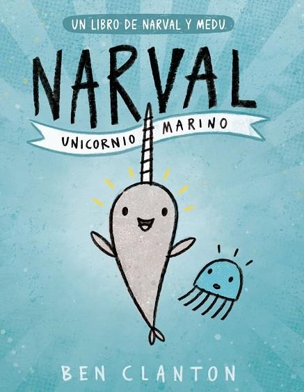 NARVAL-1.UNICORNIO MARINO | 9788426145116 | CLANTON,BEN | Llibreria Geli - Llibreria Online de Girona - Comprar llibres en català i castellà