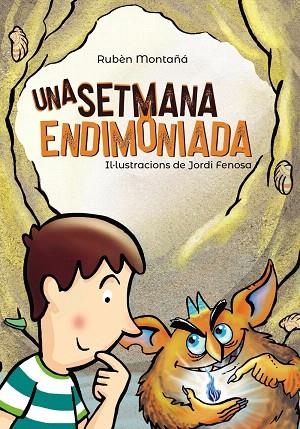 UNA SETMANA ENDIMONIADA | 9788448945992 | MONTAÑÁ,RUBÈN | Llibreria Geli - Llibreria Online de Girona - Comprar llibres en català i castellà