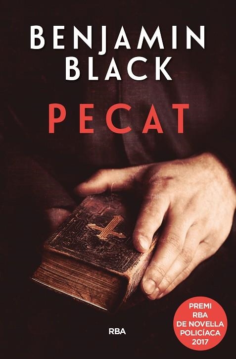 PECAT(PREMI RBA DE NOVEL.LA POLICIACA 2017) | 9788490569436 | BLACK,BENJAMIN | Llibreria Geli - Llibreria Online de Girona - Comprar llibres en català i castellà