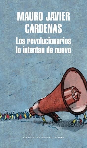 LOS REVOLUCIONARIOS LO INTENTAN DE NUEVO | 9788439733744 | CÁRDENAS,MAURO JAVIER | Llibreria Geli - Llibreria Online de Girona - Comprar llibres en català i castellà