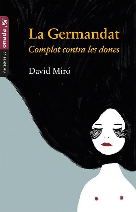 LA GERMANDAT.COMPLOT CONTRA LES DONES | 9788417050511 | MIRÓ I MOLÉS,DAVID | Llibreria Geli - Llibreria Online de Girona - Comprar llibres en català i castellà