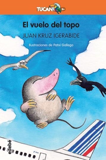 EL VUELO DEL TOPO | 9788468334523 | IGERABIDE,JUAN KRUZ | Llibreria Geli - Llibreria Online de Girona - Comprar llibres en català i castellà