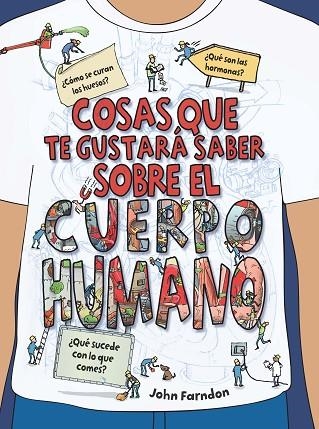 COSAS QUE TE GUSTARÁ SABER SOBRE EL CUERPO HUMANO | 9788468334226 | FARNDON,JOHN | Llibreria Geli - Llibreria Online de Girona - Comprar llibres en català i castellà