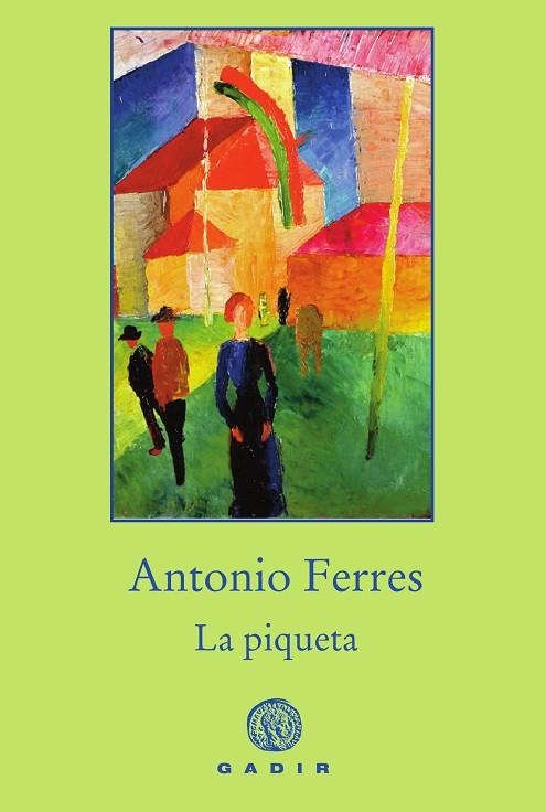 LA PIQUETA | 9788494837845 | FERRES,ANTONIO | Llibreria Geli - Llibreria Online de Girona - Comprar llibres en català i castellà