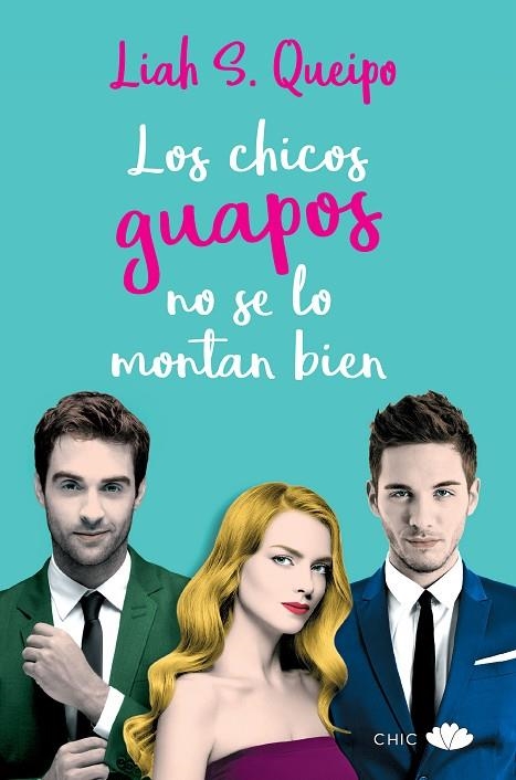 LOS CHICOS GUAPOS NO SE LO MONTAN BIEN | 9788416223985 | QUEIPO,LIAH S. | Llibreria Geli - Llibreria Online de Girona - Comprar llibres en català i castellà