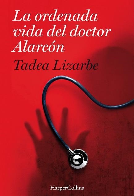 LA ORDENADA VIDA DEL DOCTOR ALARCóN | 9788491392156 | LIZARBE HORCADA,TADEA | Llibreria Geli - Llibreria Online de Girona - Comprar llibres en català i castellà