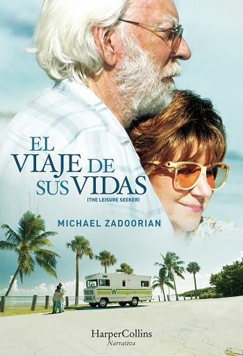 EL VIAJE DE SUS VIDAS (THE LEISURE SEEKER) | 9788491391593 | ZADOORIAN,MICHAEL | Llibreria Geli - Llibreria Online de Girona - Comprar llibres en català i castellà