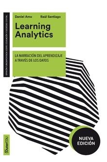 LEARNING ANALYTICS.LA NARRACIÓN DEL APRENDIZAJE A TRAVES DE LOS DATOS | 9788491800262 | AMO,DANIEL/SANTIAGO,RAÚL | Llibreria Geli - Llibreria Online de Girona - Comprar llibres en català i castellà