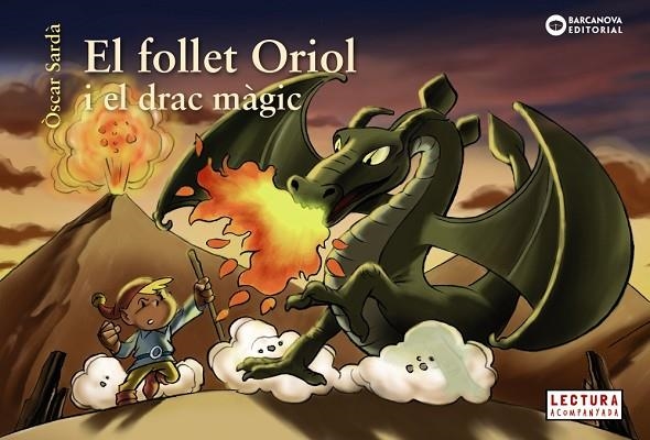 EL FOLLET ORIOL I EL DRAC MÀGIC | 9788448946500 | SARDÀ,ÒSCAR | Llibreria Geli - Llibreria Online de Girona - Comprar llibres en català i castellà