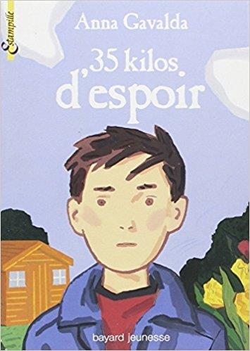 35 KILOS D'ESPOIR | 9782747006606 | GAVALDA,ANNA | Llibreria Geli - Llibreria Online de Girona - Comprar llibres en català i castellà