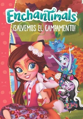 SALVEMOS EL CAMPAMENTO! (ENCHANTIMALS) | 9788448850241 | Llibreria Geli - Llibreria Online de Girona - Comprar llibres en català i castellà