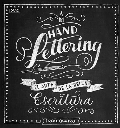 HANDLETTERING.EL ARTE DE LA BELLA ESCRITURA | 9788498745917 | ANNIKA,FRAU | Llibreria Geli - Llibreria Online de Girona - Comprar llibres en català i castellà