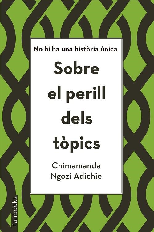 SOBRE EL PERILL DELS TÒPICS.NO HI HA UNA HISTÒRIA ÚNICA | 9788416716821 | NGOZI ADICHIE,CHIMAMANDA | Libreria Geli - Librería Online de Girona - Comprar libros en catalán y castellano