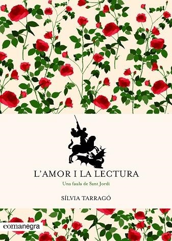 L'AMOR I LA LECTURA.UNA FAULA DE SANT JORDI | 9788417188375 | TARRAGÓ,SÍLVIA | Llibreria Geli - Llibreria Online de Girona - Comprar llibres en català i castellà