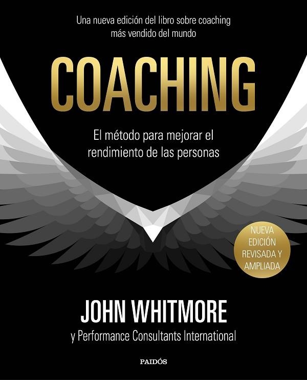 COACHING.EL MÉTODO PARA MEJORAR EL RENDIMIENTO DE LAS PERSONAS(EDICION 2018) | 9788449334283 | WHITMORE,JOHN | Llibreria Geli - Llibreria Online de Girona - Comprar llibres en català i castellà