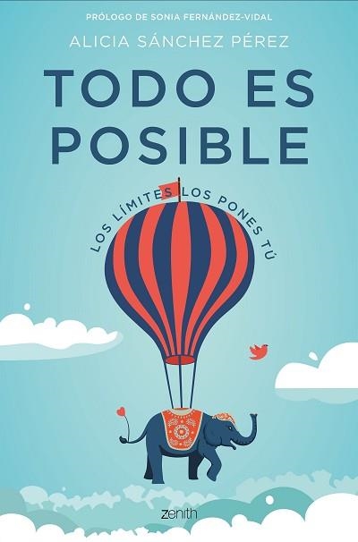 TODO ES POSIBLE.LOS LÍMITES LOS PONES TÚ | 9788408182177 | SÁNCHEZ PÉREZ,ALICIA | Llibreria Geli - Llibreria Online de Girona - Comprar llibres en català i castellà