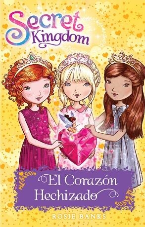 SECRET KINGDOM-31.EL CORAZON HECHIZADO | 9788424661991 | BANKS,ROSIE | Llibreria Geli - Llibreria Online de Girona - Comprar llibres en català i castellà