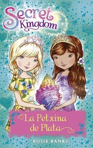 SECRET KINGDOM-32.LA PETXINA DE PLATA | 9788424661984 | BANKS,ROSIE | Llibreria Geli - Llibreria Online de Girona - Comprar llibres en català i castellà