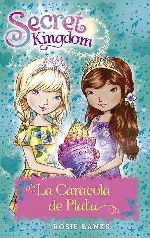 SECRET KINGDOM-32.LA CARACOLA DE PLATA | 9788424662004 | BANKS,ROSIE | Llibreria Geli - Llibreria Online de Girona - Comprar llibres en català i castellà