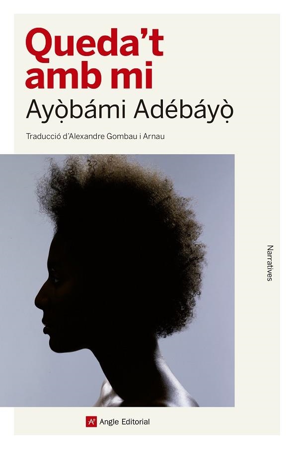 QUEDA'T AMB MI | 9788417214142 | ADEBAYO,AYOBAMI | Llibreria Geli - Llibreria Online de Girona - Comprar llibres en català i castellà