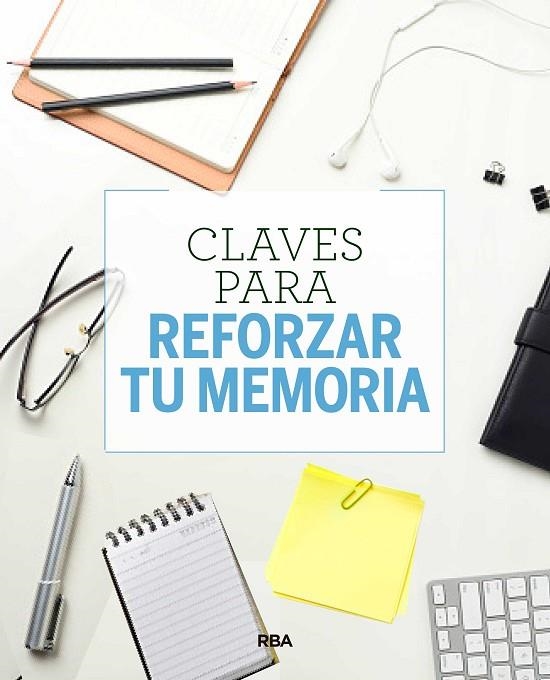 CLAVES PARA REFORZAR TU MEMORIA | 9788490569955 | MIMBRERO,EVA | Llibreria Geli - Llibreria Online de Girona - Comprar llibres en català i castellà