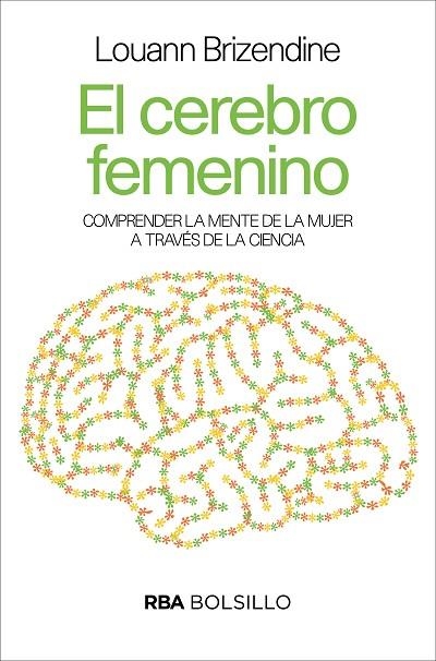 EL CEREBRO FEMENINO | 9788490569504 | BRIZENDINE,LOUANN | Llibreria Geli - Llibreria Online de Girona - Comprar llibres en català i castellà