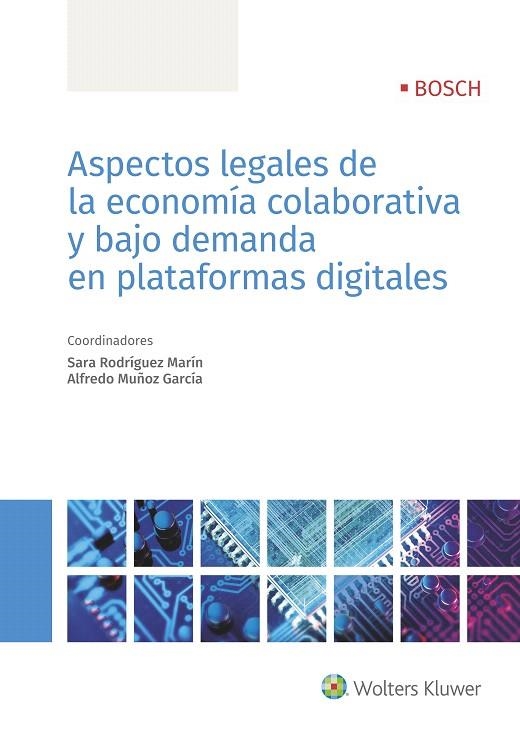 ASPECTOS LEGALES DE LA ECONOMÍA COLABORATIVA Y BAJO DEMANDA EN PLATAFORMAS DIGITALES | 9788490902738 | RODRÍGUEZ MARÍN,SARA/MUÑOZ GARCÍA,ALFREDO | Llibreria Geli - Llibreria Online de Girona - Comprar llibres en català i castellà