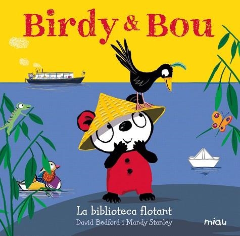 BIRDY & BOU.LA BIBLIOTECA FLOTANT | 9788416434961 | BEDFORD,DAVID/STANLEY,MANDY | Llibreria Geli - Llibreria Online de Girona - Comprar llibres en català i castellà