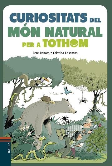 CURIOSITATS DEL MÓN NATURAL PER A TOTHOM | 9788447935291 | RENOM I VILARÓ,PERE | Llibreria Geli - Llibreria Online de Girona - Comprar llibres en català i castellà