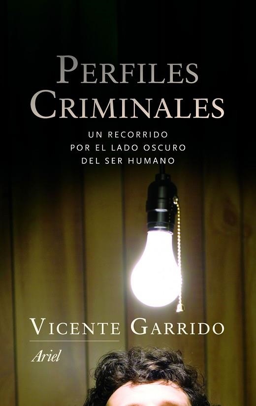 PERFILES CRIMINALES.UN RECORRIDO POR EL LADO OSCURO DEL SER HUMANO | 9788434401655 | GARRIDO GENOVÉS,VICENTE | Llibreria Geli - Llibreria Online de Girona - Comprar llibres en català i castellà