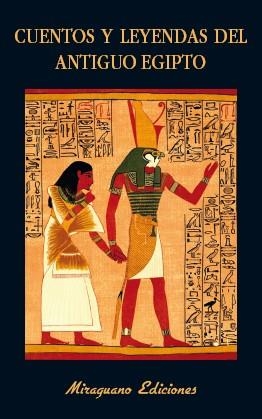 CUENTOS Y LEYENDAS DEL ANTIGUO EGIPTO | 9788478134700 | Llibreria Geli - Llibreria Online de Girona - Comprar llibres en català i castellà