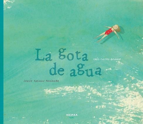 LA GOTA DE AGUA SEGÚN RAIMON PANIKKAR | 9788417440046 | CASTEL-BRANCO,INÊS | Llibreria Geli - Llibreria Online de Girona - Comprar llibres en català i castellà