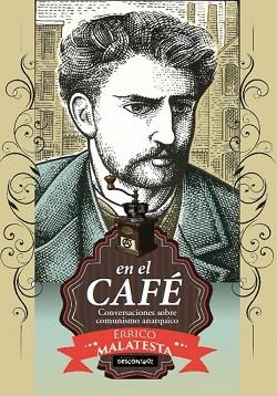 EN EL CAFE.CONVERSACIONES SOBRE COMUNISMO ANARQUICO | 9788416553808 | MALATESTA,ERRICO | Llibreria Geli - Llibreria Online de Girona - Comprar llibres en català i castellà