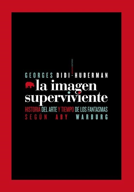 LA IMAGEN SUPERVIVIENTE: HISTORIA DEL ARTE Y TIEMPO DE LOS FANTAS MAS SEGUN ABY | 9788496775589 | DIDI-HUBERMAN,GEORGES | Llibreria Geli - Llibreria Online de Girona - Comprar llibres en català i castellà