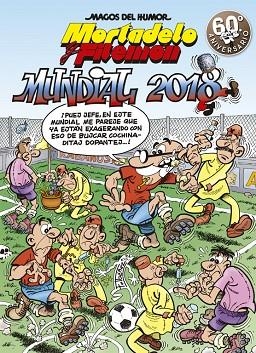 MAGOS DEL HUMOR MORTADELO Y FILEMÓN-188.MUNDIAL-2018 | 9788466662956 | IBÁÑEZ,FRANSCISO | Llibreria Geli - Llibreria Online de Girona - Comprar llibres en català i castellà